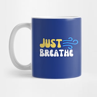 Just Breathe: Simple Mindfulness Reminder Mug